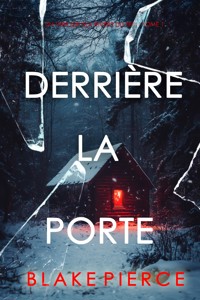 Derrière la porte (Un thriller Isla Rivers du FBI — tome 1) - Blake Pierce - kostenlos E-Book