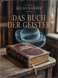 Das buch der geister (übersetzt) Originalausgabe - Kardec Allan - E-Book