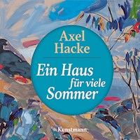 Ein Haus für viele Sommer - Axel Hacke - Hörbuch