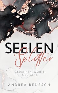 Seelensplitter - Andrea Benesch - E-Book