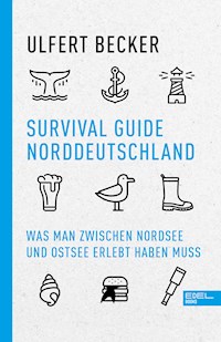 Survival Guide Norddeutschland - Ulfert Becker - E-Book