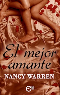 El mejor amante - Nancy Warren - E-Book