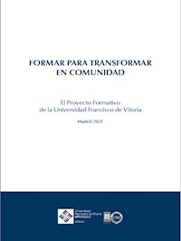 Formar para transformar en comunidad - Universidad Francisco de Vitoria - E-Book