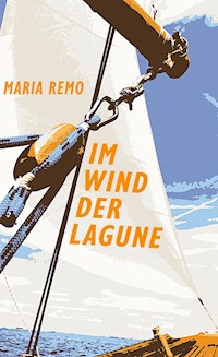 Im Wind der Lagune - Maria Remo - E-Book