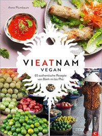 Vieatnam vegan - Anna Plumbaum - E-Book