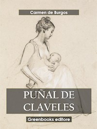 Puñal de claveles - Carmen de Burgos - E-Book
