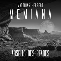 Abseits des Pfades - Memiana, Band 7 (Ungekürzt) - Matthias Herbert - Hörbuch
