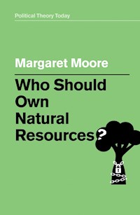Who Should Own Natural Resources? - MARGARET MOORE - E-Book