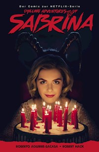The Chilling Adventures of Sabrina, Band 1 - Hexenjagd - Roberto Aguirre-Sacasa - E-Book