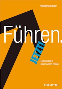 Führen. Jetzt! - Wolfgang Krüger - E-Book