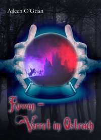 Rowan - Verrat im Ostreich - Aileen O'Grian - E-Book