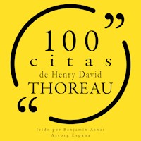 100 citas de Henry-David Thoreau - Henry David Thoreau - Hörbuch