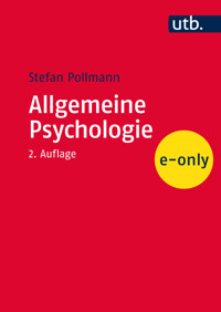 Allgemeine Psychologie - Stefan Pollmann - E-Book