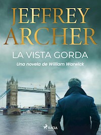 La vista gorda - Jeffrey Archer - E-Book