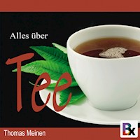 Wissenswertes über Tee - Thomas Meinen - Hörbuch