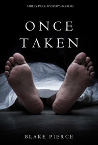 Once Taken (a Riley Paige Mystery--Book #2) - Blake Pierce - E-Book