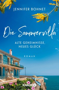 Die Sommervilla. Alte Geheimnisse, neues Glück - Jennifer Bohnet - E-Book
