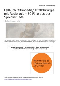 Fallbuch Orthopädie/Unfallchirurgie mit Radiologie - 50 Fälle aus der Sprechstunde - Andreas Rheinländer - E-Book
