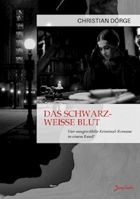 Das schwarz-weiße Blut - Christian Dörge - E-Book