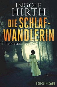 Die Schlafwandlerin - Ingolf Hirth - E-Book