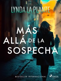 Más allá de la sospecha - Lynda La Plante - E-Book