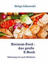 Hormon-Food - das große E-Book - Helga Libowski - E-Book