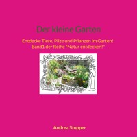 Der kleine Garten - Andrea Stopper - E-Book