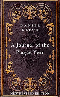 A Journal of the Plague Year - Daniel Defoe - E-Book
