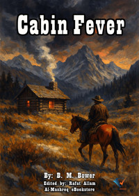Cabin Fever - B.m. Bower - E-Book
