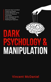 Dark Psychology & Manipulation - Vincent McDaniel - E-Book