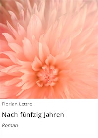 Nach fünfzig Jahren - Florian Lettre - E-Book