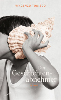 Der Geschichtenabnehmer - Vincenzo Todisco - E-Book