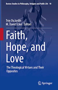 Faith, Hope, and Love - - E-Book