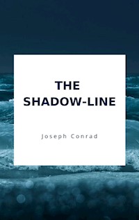 The Shadow-Line - Joseph Conrad - E-Book