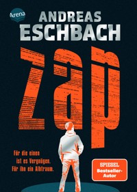 ZAP. Für die einen ist es Vergnügen. Für ihn ein Albtraum. - Andreas Eschbach - E-Book
