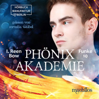 Machtlos - Phönixakademie, Band 10 (ungekürzt) - I. Reen Bow - Hörbuch