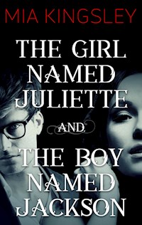 The Girl Named Juliette / The Boy Named Jackson - Mia Kingsley - E-Book
