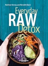 Everyday Raw Detox - Kenney Matthew - E-Book