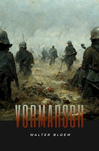 Vormarsch - Walter Bloem - E-Book