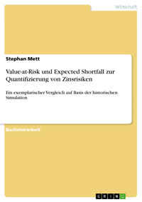 Value-at-Risk und Expected Shortfall zur Quantifizierung von Zinsrisiken - Stephan Mett - E-Book