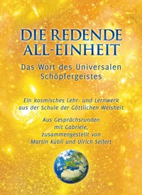 Die redende All-Einheit - Gabriele - E-Book
