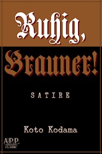 Ruhig, Brauner! - Koto Kodama - E-Book