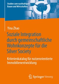 Soziale Integration durch gemeinschaftliche Wohnkonzepte für die Silver Society - Yina Zhao - E-Book