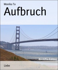 Aufbruch - Monika Ta - E-Book
