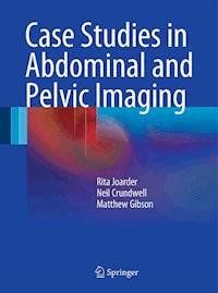 Case Studies in Abdominal and Pelvic Imaging - Rita Joarder - E-Book
