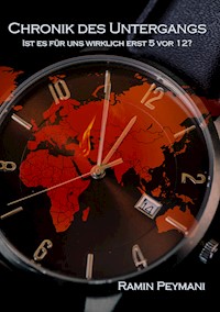 Chronik des Untergangs - Ramin Peymani - E-Book