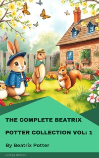 The Complete Beatrix Potter Collection vol 1 - Beatrix Potter - kostenlos E-Book