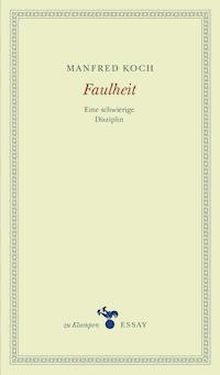 Faulheit - Manfred Koch - E-Book