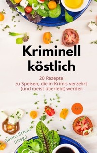 Kriminell köstlich oder: Klaus-Peter geht. - Mischa Bach - kostenlos E-Book
