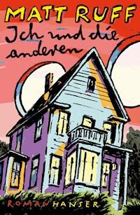Ich und die anderen - Matt Ruff - E-Book